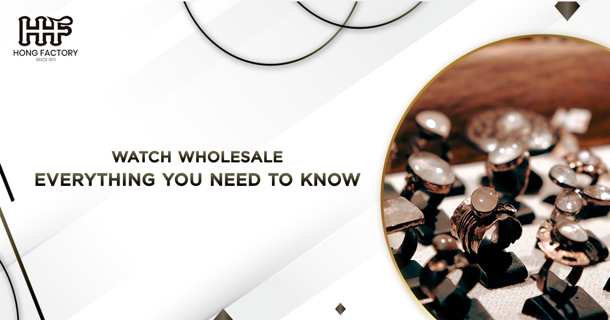Watch Wholesale Everything You Need to Know